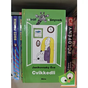 Janikovszky Éva: Cvikkedli (Zsiráf könyvek)