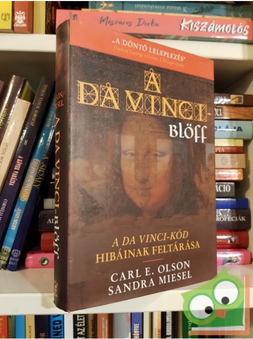 Carl E. Olson: A Da Vinci-blöff - A Da Vinci-kód hibáinak feltárása