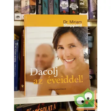 Miriam Stoppard: Dacolj az éveiddel!