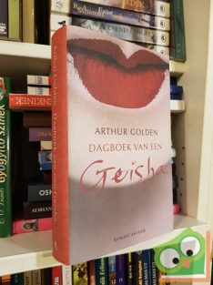 Arthur Golden: Dagboek van een Geisha