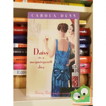   Carola Dunn: Daisy és a megmérgezett díva (Daisy Dalrymple 3.)