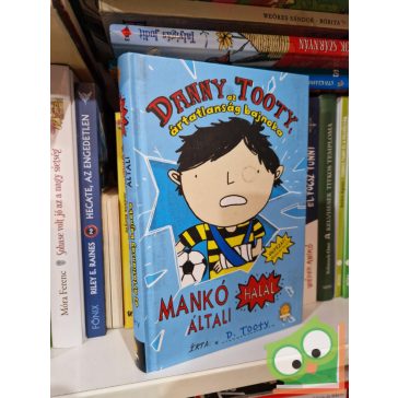 D. Tooty: Danny Tooty, az ártatlanság bajnoka