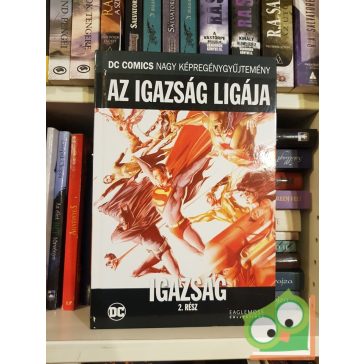 DC 30. Az Igazság Ligája - Igazság 2. rész