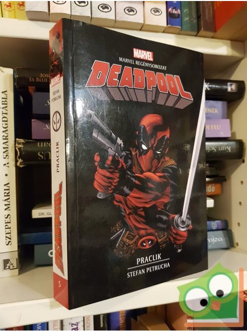 Stefan Petrucha: Deadpool: Praclik (MARVEL regény)