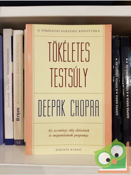 Deepak Chopra: Tökéletes testsúly (ritka)