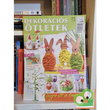   Dekorációs ötletek - Végre itt a tavasz! (22. szám) (újszerű)