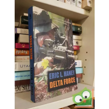 Eric L. Haney: Delta Force (Ritka)