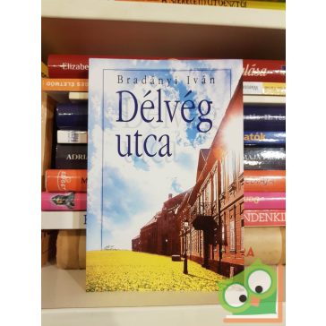 Bradányi Iván: Délvég utca