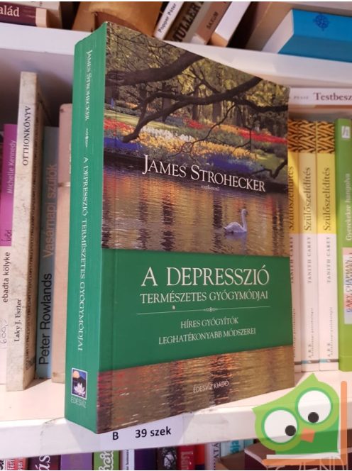 James Strohecker (szerk.): A depresszió természetes gyógymódjai