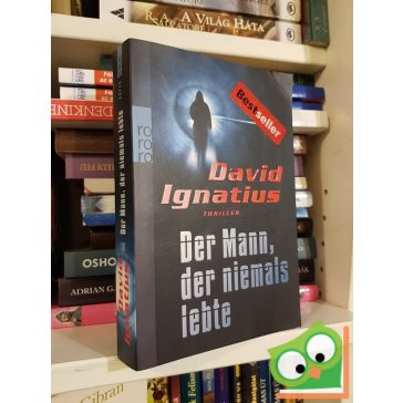 David Ignatius: Der Mann, der niemals lebte