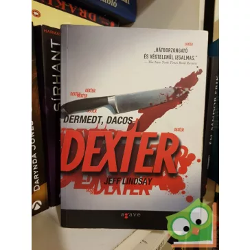 Jeff Lindsay: Dermedt, dacos Dexter (Dexter 3.)