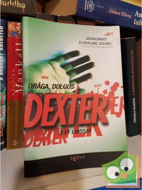 Jeff Lindsay: Drága, dolgos Dexter (Dexter 2.)