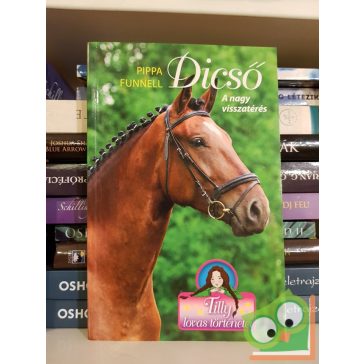 Pippa Funnell: Dicső (Tilly lovas történetei 7.)