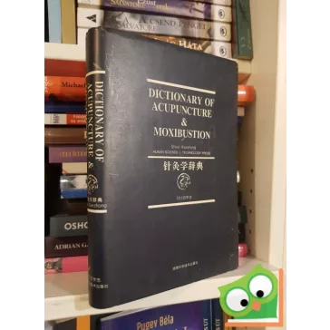   Shuai Xuezhong, Cheng Zhiming: Dictionary of Acupuncture and Moxibustion (ritka)