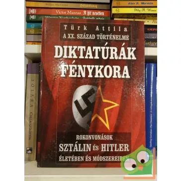 Türk Attila: Diktatúrák fénykora