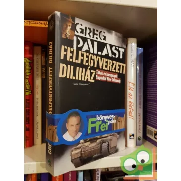 Greg Palast: Felfegyverzett diliház