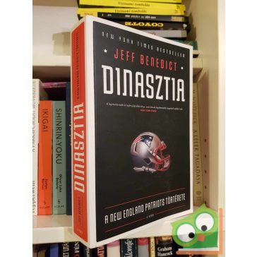 Jeff Benedict: Dinasztia A New England Patriots története