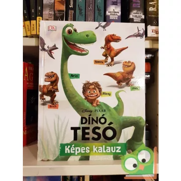Disney Pixar: Dínó tesó - Képes kalauz