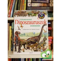Dinoszauruszok (Scolar kalauz gyerekeknek)