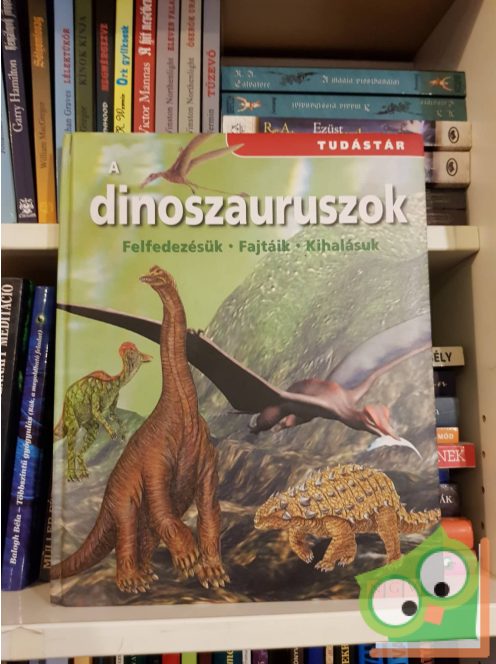 A Dinoszauruszok (Tudástár sorozat)
