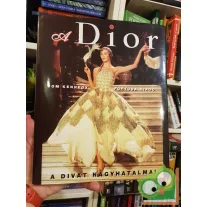 Tom Kennedy: A Dior A divat nagyhatalmai   (Ritka)
