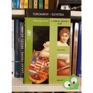 Diószegi István: A Ferenc József-i kor