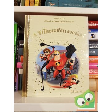   Walt Disney - A hihetetlen család (Disney - Mesék az aranygyűjteményből 45.)