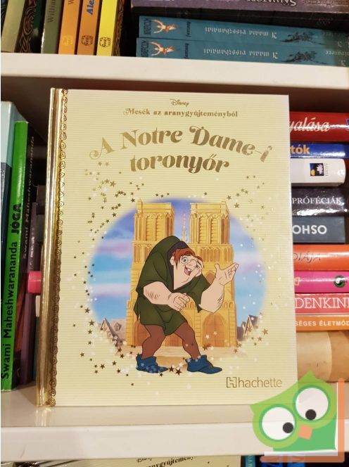 Walt Disney - A Notre Dame-i toronyőr (Disney - Mesék az aranygyűjteményből 77.)