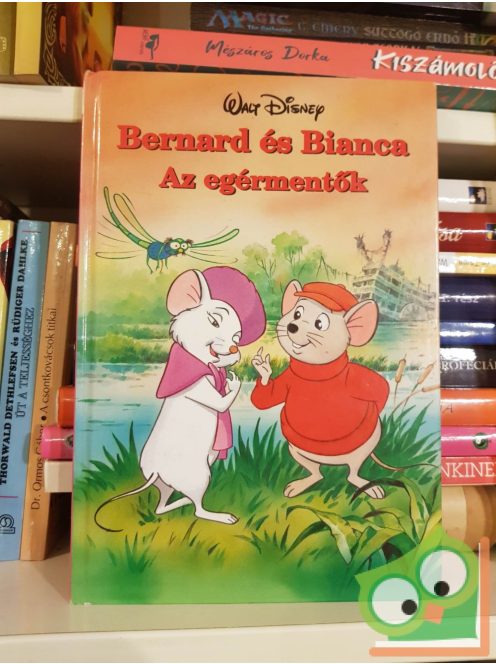 Walt Disney - Bernard és Bianca - Az egérmentők (Disney könyvklub)