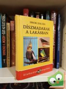 Siroki Zoltán: Díszmadarak a lakásban (Állatbarátok könyvtára)