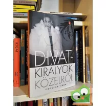 Csontos Tibor: Divatkirályok közelről