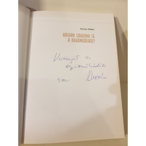 Kovács Gábor: Hogyan szokjunk le a dohányzásról? (dedikált)