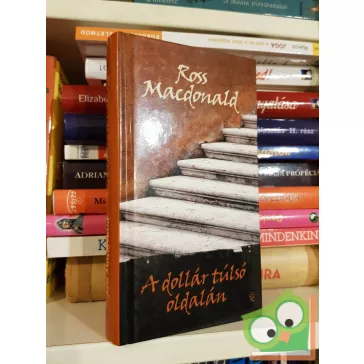 Ross Macdonald: A dollár túlsó oldalán (Lew Archer 12.)