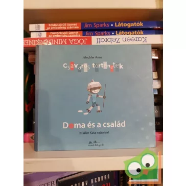 Mechler Anna: Doma és a család  (Csavaros történetek 1.)
