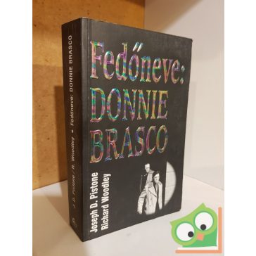 Joseph D. Pistone, Richard Woodley: Fedőneve: Donnie Brasco