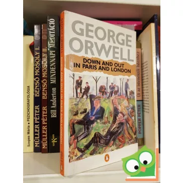 Orwell, George: Down and Out in Paris and London    