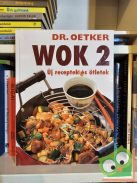 Dr. Oetker - Wok 2 - Új receptek és ötletek
