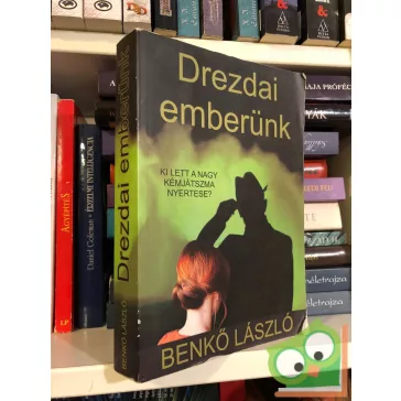 Benkő László: Drezdai emberünk