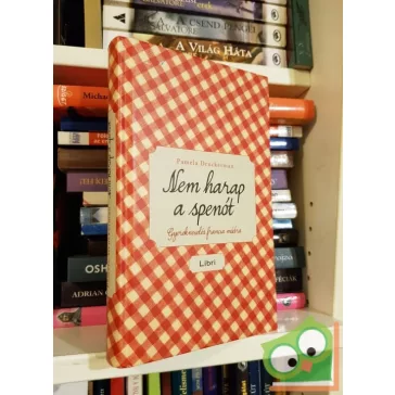 Pamela Druckerman: Nem harap a spenót