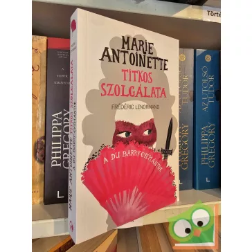   Frédéric Lenormand: A Du Barry-gyémántok (Marie Antoinette titkosszolgálata 1.) (újszerű)