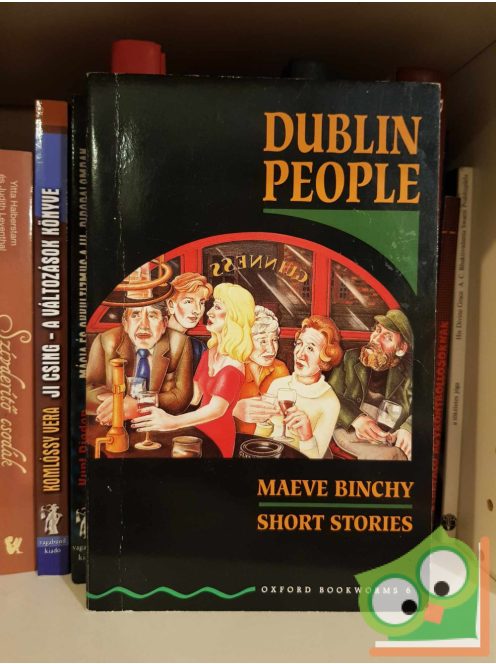 Maeve Binchy: Dublin People - Short Stories (Oxford Bookworms 6)