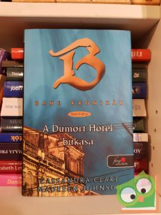   Clare - Johnson: A Dumort Hotel bukása (Vörös pöttyös könyvek)(Fine Selection)(keményfedeles)(ritka)