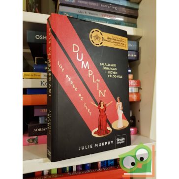   Julie Murphy: Dumplin' - így kerek az élet (Dumplin' 1.) (filmes borítóval)