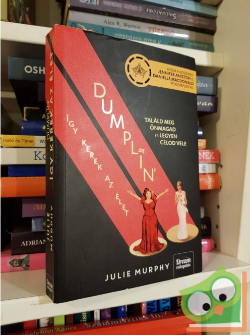 Julie Murphy: Dumplin' - így kerek az élet (Dumplin' 1.) (filmes borítóval)