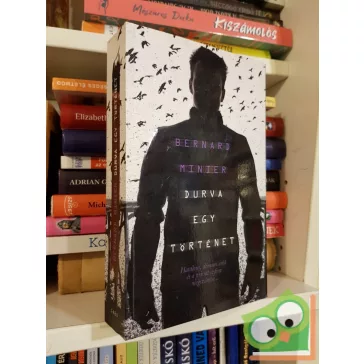 Bernard Minier: Durva egy történet