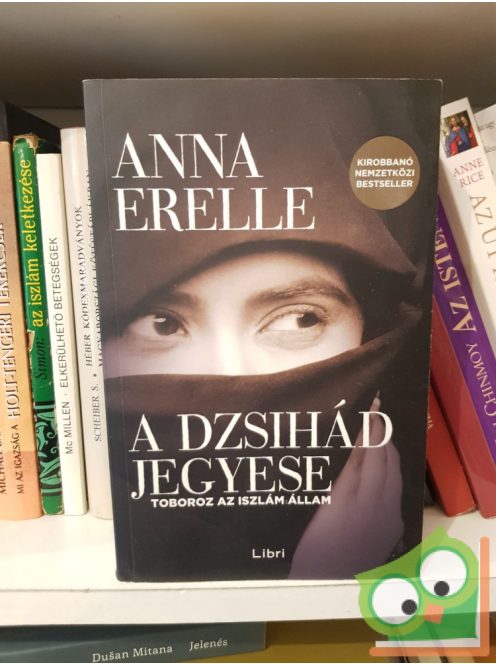 Anna Erelle: A dzsihád jegyese