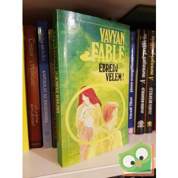 Vavyan Fable: Ébredj velem! (Halkirálynő 4.)