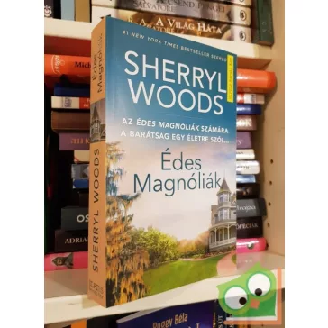 Sherryl Woods: Édes magnóliák (Édes magnóliák 1.)