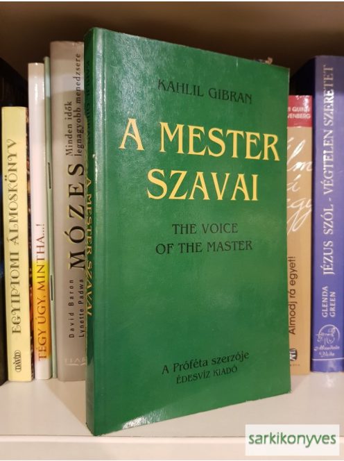 Kahlil Gibran: A  mester szavai / The Voice of the Master