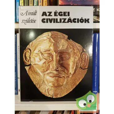 Peter Warren: Az égei civilizációk (Múlt születése)
